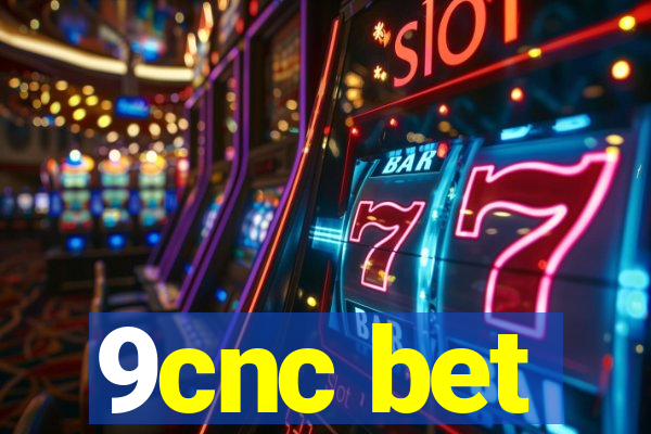 9cnc bet